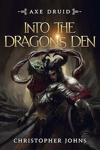 Into the Dragon's Den: An Epic LitRPG Series (Axe Druid Book 2)      Kindle Edition