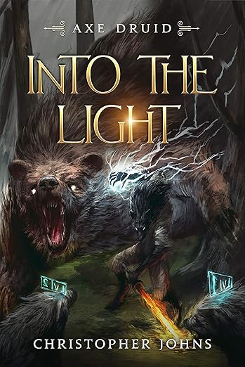 Into the Light: An Epic LitRPG Series (Axe Druid Book 1)      Kindle Edition