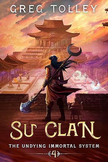 Su Clan: A LitRPG Adventure (The Undying Immortal System Book 4)      Kindle Edition