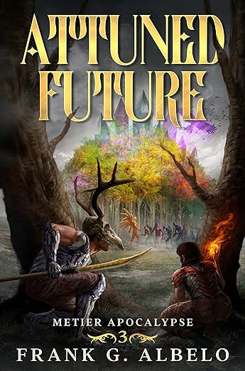 Attuned Future: An Apocalyptic LitRPG Adventure (The Metier Apocalypse Book 3)      Kindle Edition