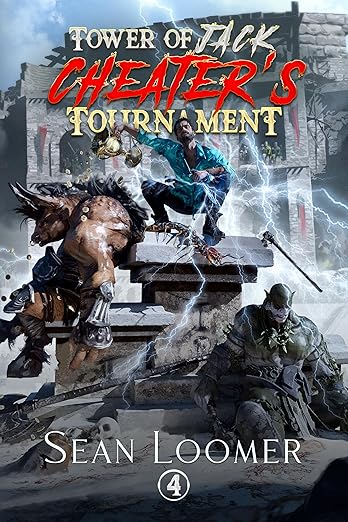 Cheater's Tournament: A LitRPG Adventure (Tower of Jack Book 4)