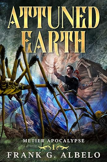 Attuned Earth: An Apocalyptic LitRPG Adventure (The Metier Apocalypse Book 1)      Kindle Edition