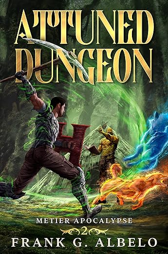 Attuned Dungeon: An Apocalyptic LitRPG Adventure (The Metier Apocalypse Book 2)      Kindle Edition