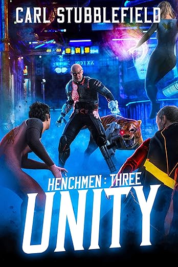 Unity: A Superhero LitRPG Adventure (Henchman Book 3)      Kindle Edition