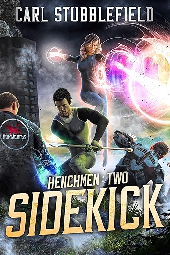 Sidekick: A Superhero LitRPG Adventure (Henchman Book 2)      Kindle Edition