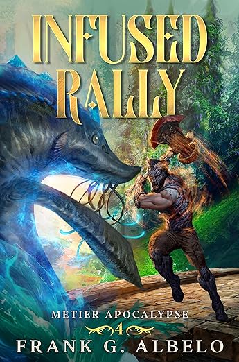 Infused Rally: An Apocalyptic LitRPG Adventure (The Metier Apocalypse Book 4)      Kindle Edition