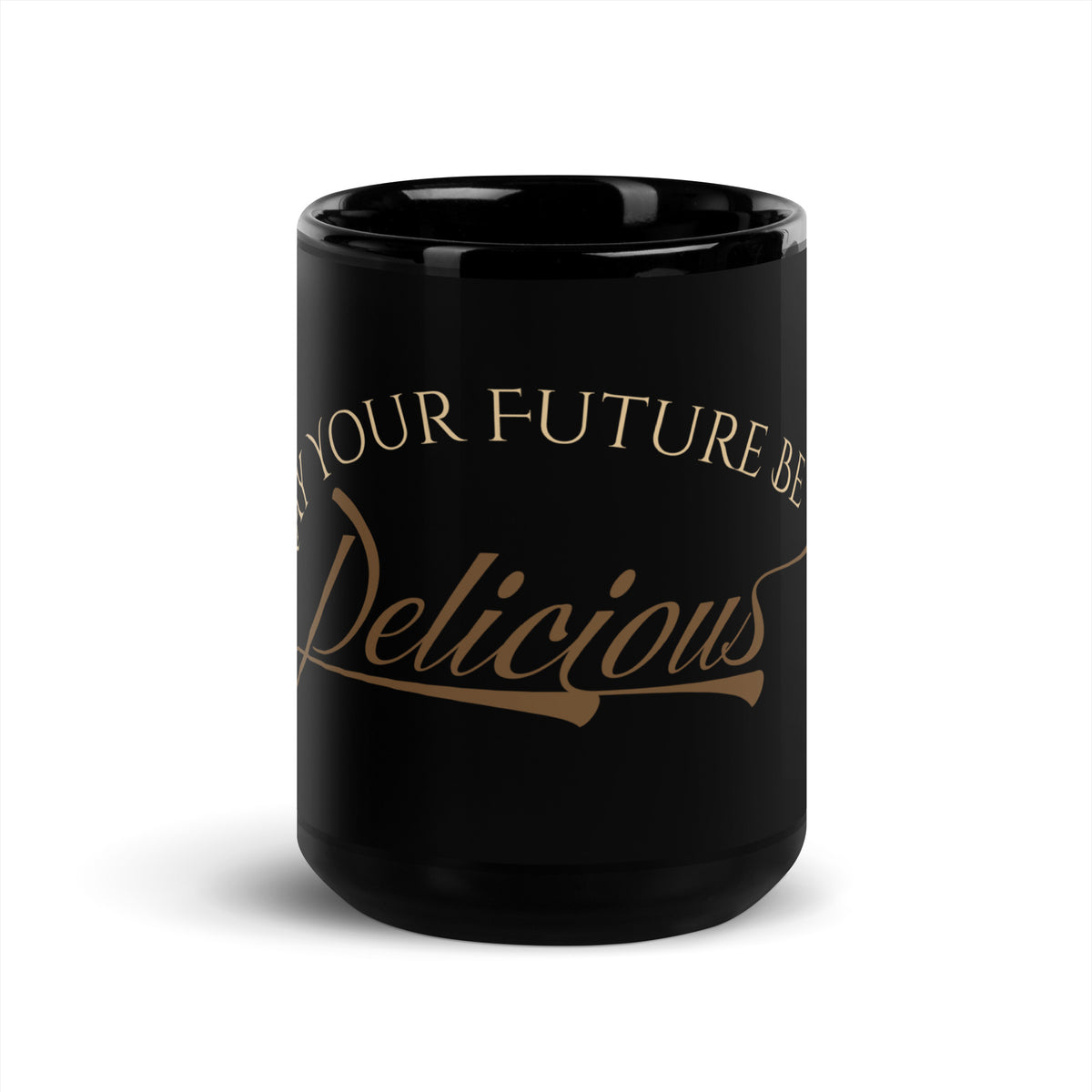 May Your Future Be Delicious Espresso Colorway Mug