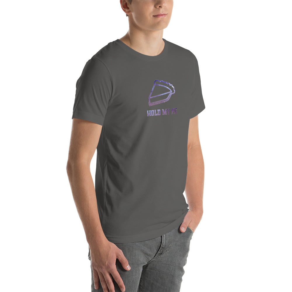 Hold my Pie Unisex T shirt