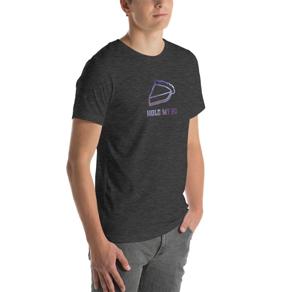 Hold my Pie Unisex T shirt
